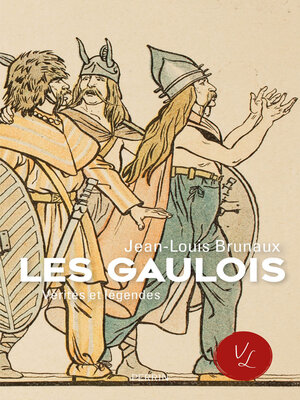 cover image of Les Gaulois--Vérités et légendes